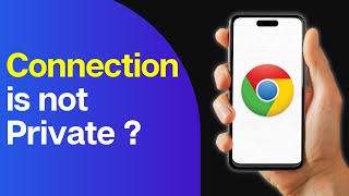 How to Fix “Your Connection is not Private” on Chrome [upl. by Wally]