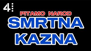 PITAMO NAROD  SMRTNA KAZNA [upl. by Stevens]