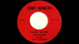 TONY BOWENS AND THE SOULCHOPPERS  Boilin Water [upl. by Ariajaj]