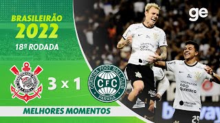 CORINTHIANS 3 X 1 CORITIBA  MELHORES MOMENTOS  18ª RODADA BRASILEIRÃO 2022  geglobo [upl. by Georglana653]