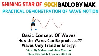 Demonstration Of Wave Motion  Wave As A Carrier Of Energy  Soch Badlo By MAK [upl. by Lukasz420]