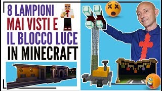 8 LAMPIONI MAI VISTI PRIMA E COME FUNZIONA IL BLOCCO LUCE SU MINECRAFT [upl. by Iret324]