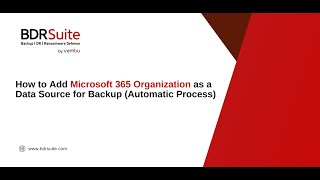 How to add Microsoft 365 Organization as Data Source for Backup Automatic Process  BDRSuite [upl. by Addi]