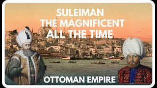 SULEIMAN MAGNIFICENT  HOW SULTAN SULEIMAN THE MAGNIFICENT BE THE GREATEST ALL THE TIME [upl. by Emmaline]