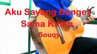 Aku Sayang Banget Sama Kamu Fingerstyle Guitar [upl. by Cleveland446]