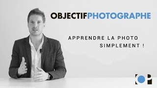 Objectif Photographe  Présentation [upl. by Aicenaj337]