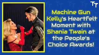 Machine Gun Kellys Heartfelt Moment with Shania Twain at the Peoples Choice Awards [upl. by Doreg]