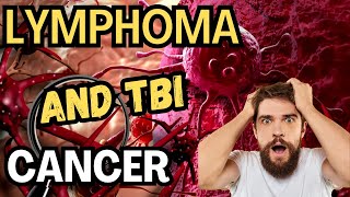 Lymphoma TBI Cancer  Intro  Most Likely Causes [upl. by Eidarb]