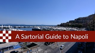 A Sartorial Guide to Napoli Naples  A sample from a Patrononly series [upl. by Anavrin982]