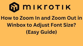 How to Zoom In and Zoom Out in Winbox to Adjust Font Size  Easy Guide [upl. by Ahsiket872]