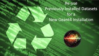 How to reuse datasets from an old Geant4 installation [upl. by Leah]