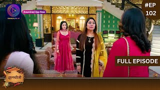 Dalchini  New Show  Full Episode 102  2 March 2024  दालचीनी  Dangal TV [upl. by Hailahk558]