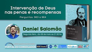 O LIVRO DOS ESPÍRITOS  INTERVENÇÃO DE DEUS NAS PENAS E RECOMPENSAS  DANIEL SALOMÃO [upl. by Ahsilyt861]