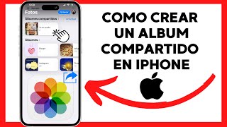 😱😉COMO CREAR UN ALBUM COMPARTIDO EN IPHONE😊 [upl. by Erdnaxela585]