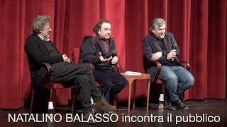 NATALINO BALASSO INCONTRA IL PUBBLICO [upl. by Heilner]