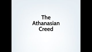 The Athanasian Creed [upl. by Lowrance]