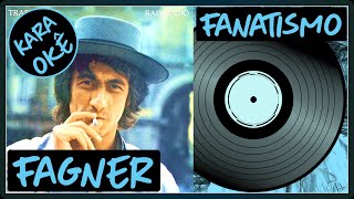 🎤 Fanatismo  Fagner  Karaokê tv [upl. by Ahron]