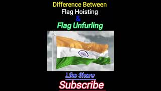 Difference Flag Hoisting amp Flag Unfurling  independence Day amp Republic Day justwatch facts [upl. by Aylsworth391]