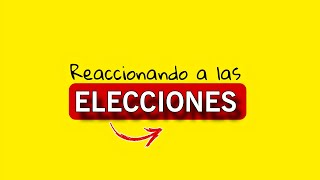 Reaccionando a las elecciones opinion [upl. by Kristie]