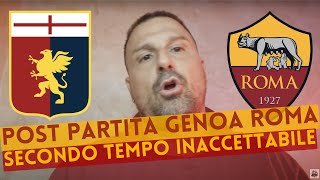 POST PARTITA GENOA ROMA SECONDO TEMPO INACCETTABILE [upl. by Abramo]