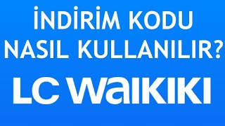 LC Waikiki İndirim Kodu Nasıl Kullanılır [upl. by Aneba]