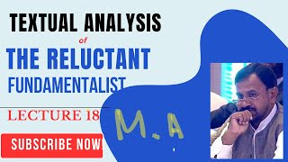 Textual analysis of novel Reluctant Fundamentalist by Mohsin Hamid lecture 18 [upl. by Drhcir]