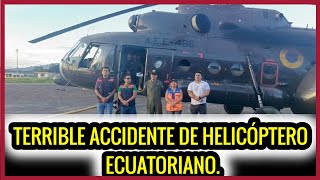 Terrible accidente de helicóptero ecuatoriano [upl. by Santiago]