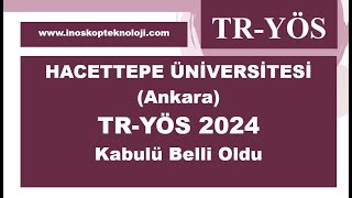 Hacettepe Üniversitesi Ankara TRYÖS 2024 Kabul Puanı Belli Oldu [upl. by Hubie]