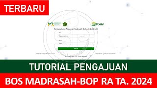 TUTORIAL PENGAJUAN BOS MADRASAH amp BOP RA TA 2024 [upl. by Olia]