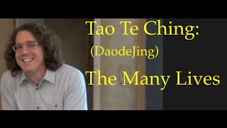 Tao te Ching Daodejing Its Many Lives Part One [upl. by Aretahs]