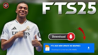 Fts 2025 Apk Obb amp Data New Update Hd Graphics Latest Transfers 2425 Android Offline [upl. by Lud]