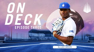 Back to the Beginning Elijah Green  On Deck  Episode 3 IMG Academy Baseball [upl. by Yasibit629]