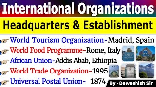 International Organisations amp Headquarters  अंतर्राष्ट्रीय संगठन  Current Affairs 2023 [upl. by Purpura]