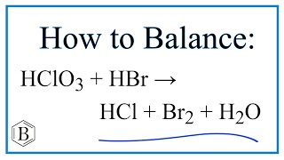 Balancing the Equation HClO3  HBr  HCl  Br2  H2O and Type of Reaction [upl. by Euqinaj]