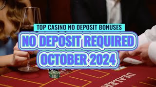 Top FIVE No Deposit Casino Bonuses For October 2024 [upl. by Bonnell]