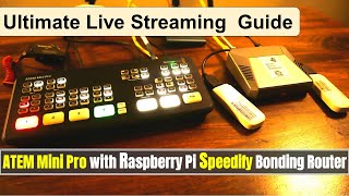 Ultimate Live Streaming ATEM Mini Pro with Raspberry Pi Speedify Bonding Router Guide [upl. by Ahseihs]