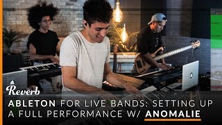 Ableton for Live Bands Setting up a Full Performance with Anomalie  Reverb [upl. by Seabrook]