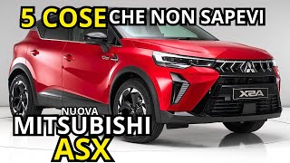 MITSUBISHI ASX 2024  5 COSE CHE NON SAPEVI e CHE DEVI CONOSCERE [upl. by Titus]