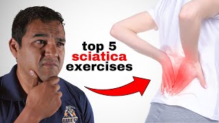 Top 5 Sciatica Exercises You Need to Try LongTerm Pain Relief [upl. by Maeve]