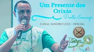 Ponto de Iemanjá  Um Presente dos Orixás  Sandro Luiz Umbanda [upl. by Jariah]