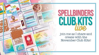 Spellbinders November Club Kits LIVE [upl. by Llibyc]