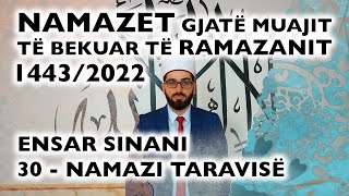 30 Namazi i Taravisë  RAMAZAN 2022 [upl. by Ilatan492]