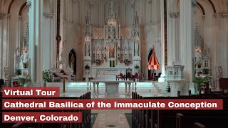 Virtual tour of the Cathedral Basilica of the Immaculate Conception in Denver Colorado [upl. by Hurty669]