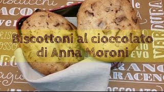 Biscottoni al cioccolato di Anna Moroni ricetta [upl. by Etnoval59]