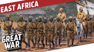 German East Africa  World War 1 Colonial Warfare I THE GREAT WAR Special [upl. by Schaab]