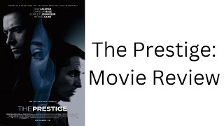 The Prestige Movie Review [upl. by Akimas184]