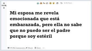 Mi esposa me revela emocionada que esta embarazada pero ella no sabe que soy estérilReddit Español [upl. by Bevis63]