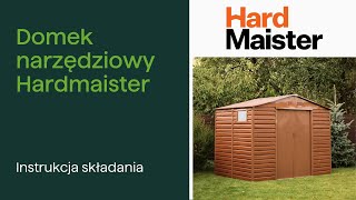 Domek narzędziowy Hardmaister instrukcja składania model Montreal [upl. by Krasnoff]