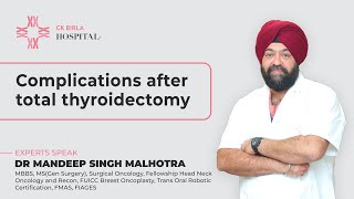 Complications after Total Thyroidectomy  Dr Mandeep Singh  CK Birla Hospital [upl. by Elwin]