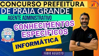 Concurso Prefeitura de Praia Grande  Agente Administrativo  Dica 4  Informática [upl. by Nitreb]